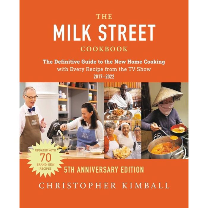 The Milk Street Cookbook by Christopher Kimball